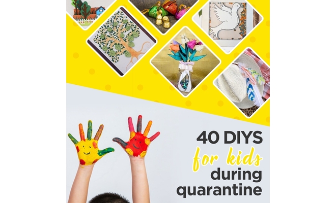 40 DIYs for kids during quarantine
