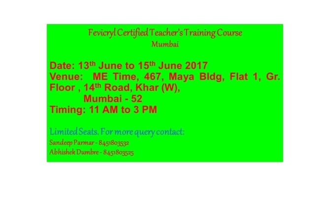 Fevicryl Certified Teacher Training Course in Mumbai.